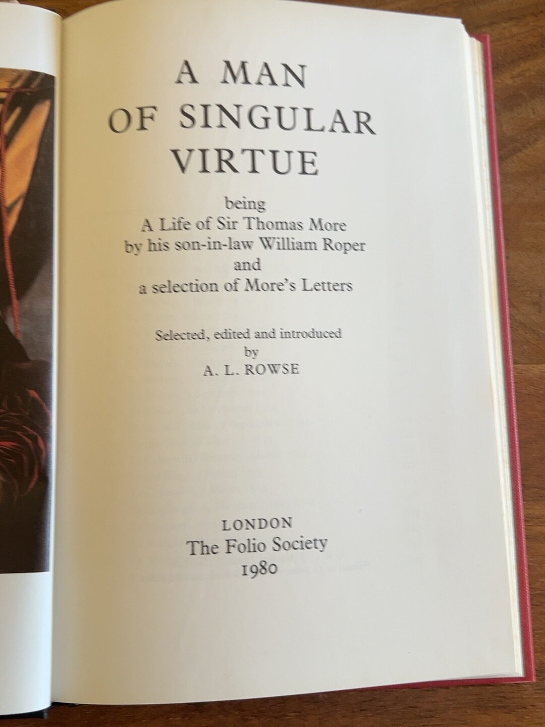 A Man of Singular Virtue: A Life of Sir Thomas More and a Selection of More’s Letters, catalogue photograph 3